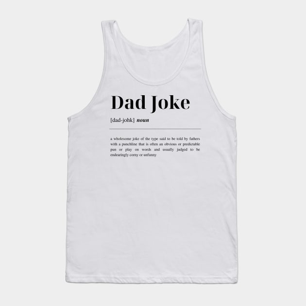 Dad Joke Definition Tank Top by JestforDads